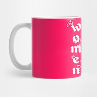 WOMEN in white Mug